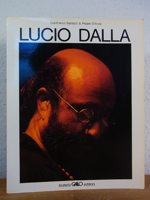 Lucio Dalla (Edizione italiana) di Gianfranco Baldazzi e Peppe D'Arvia