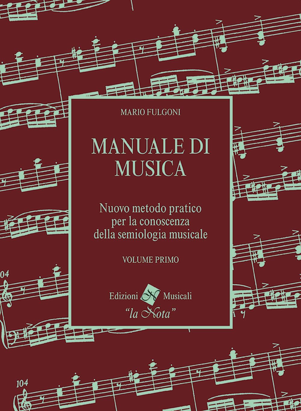 FULGONI Manuale di musica vol.1°