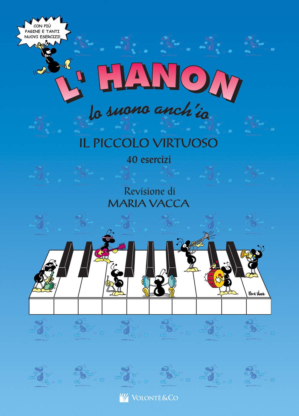 L'Hanon lo suono anch'io. Il piccolo virtuoso. 40 esercizi Copertina flessibile – 22 marzo 2019 di Maria Vacca (Autore)