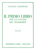Antonio Trombone Il primo libro per lo studio del pianoforte Copertina flessibile – Importazione, 1 gennaio 2011