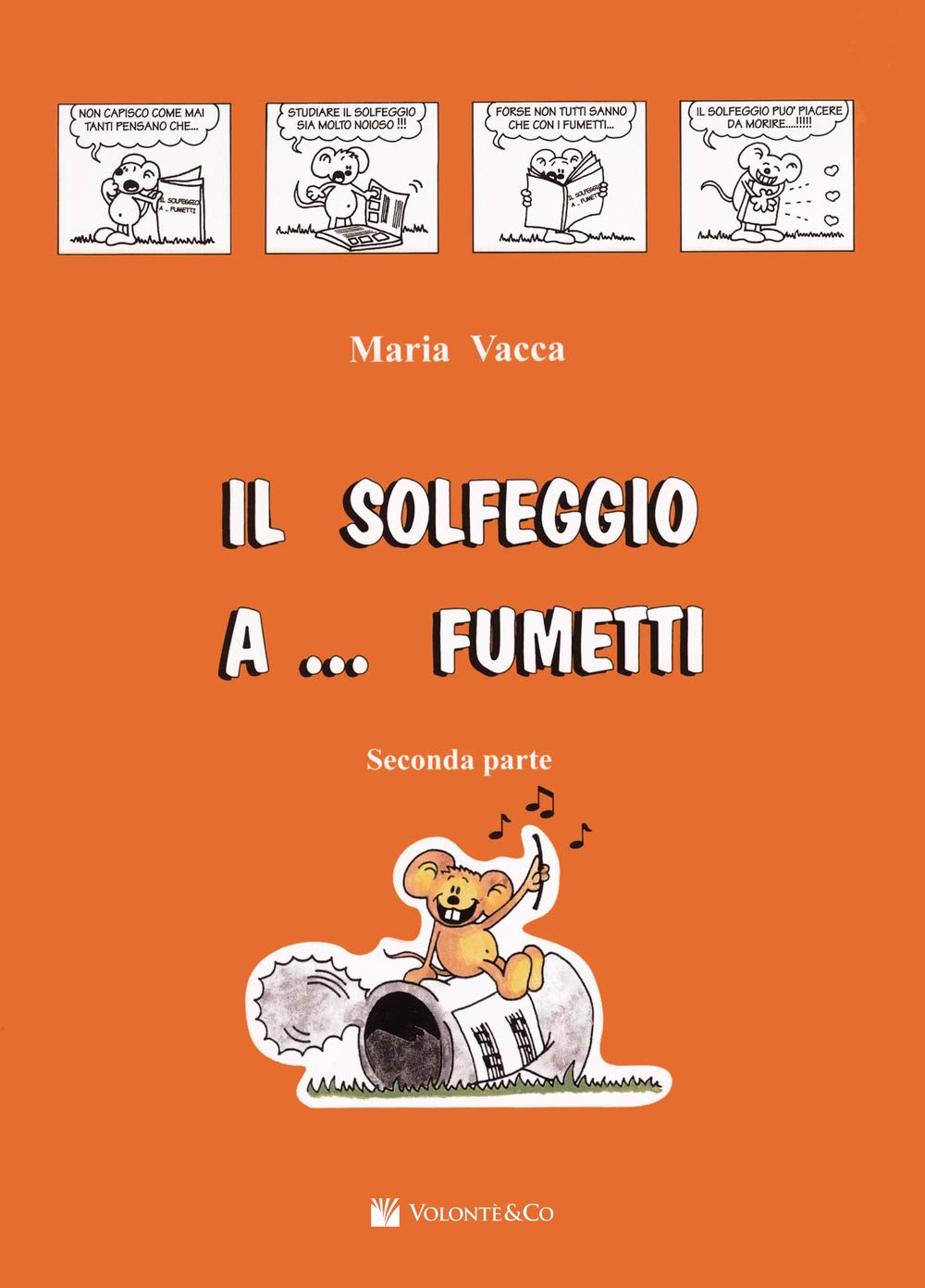 Il solfeggio a... fumetti. Corso di solfeggio per bambini (Vol. 2) Copertina flessibile – 26 agosto 2016 di Maria Vacca (Autore)