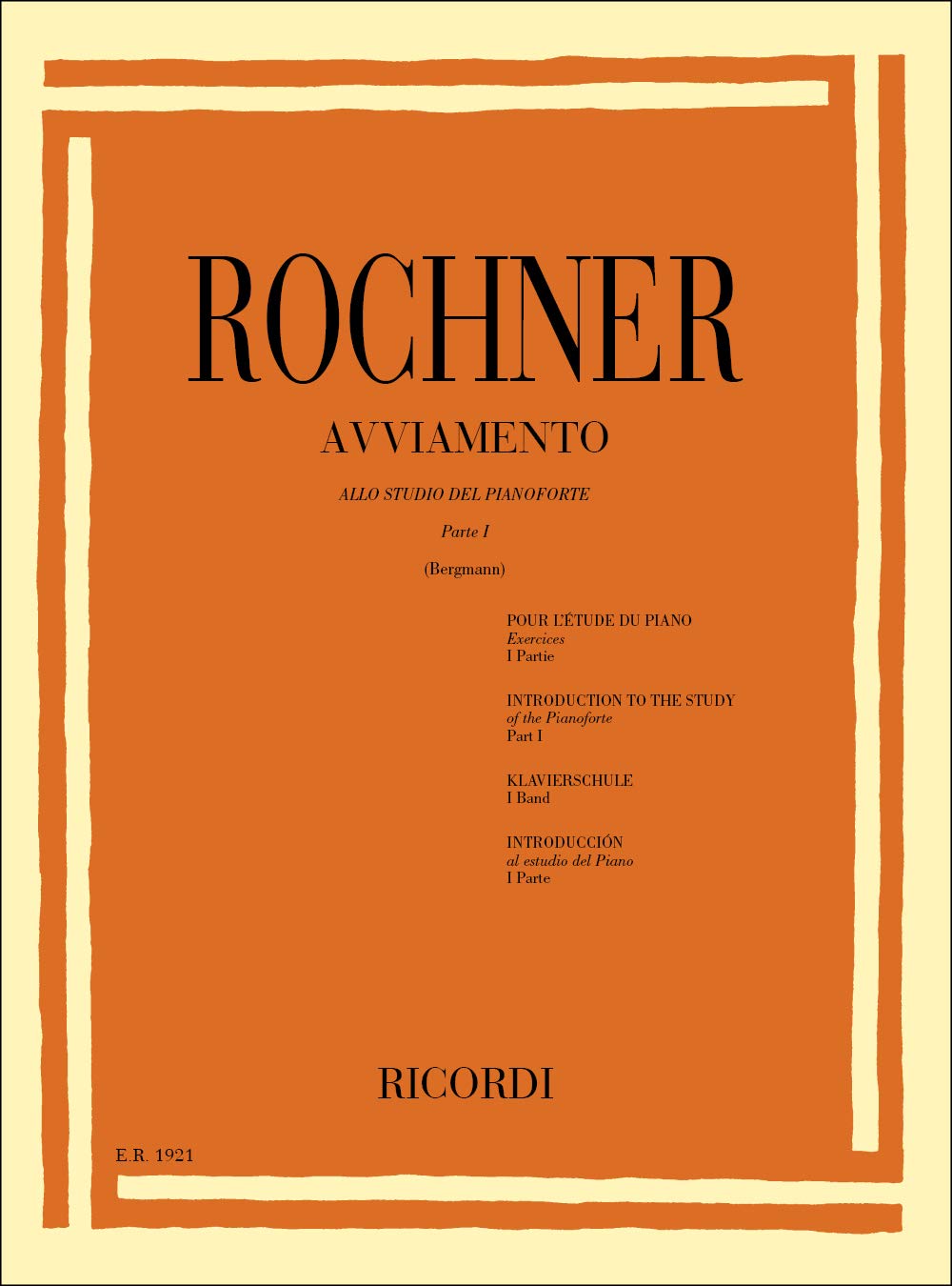 ROCHNER Avviamento allo studio del pianoforte parte I ( Bergmann)